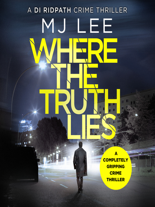 Title details for Where the Truth Lies by M J Lee - Available